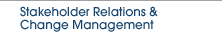 Stakeholder Relations & Change Management